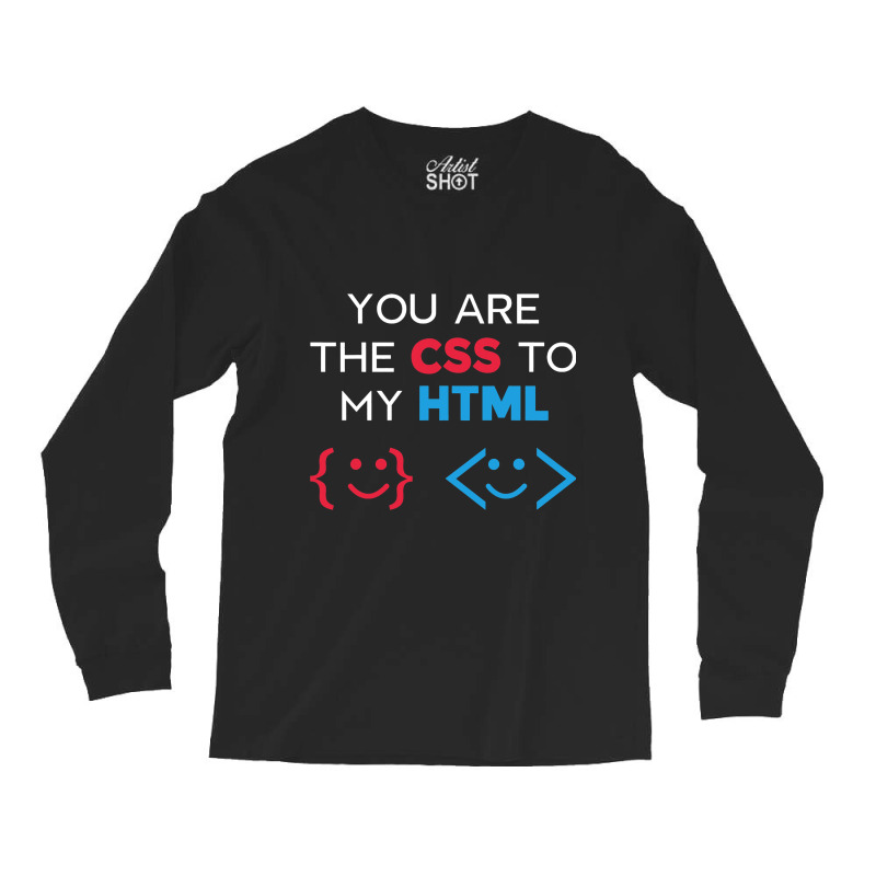 Funny Css Html Web Developer Programmer Nerd Geek  Long Sleeve Shirts | Artistshot