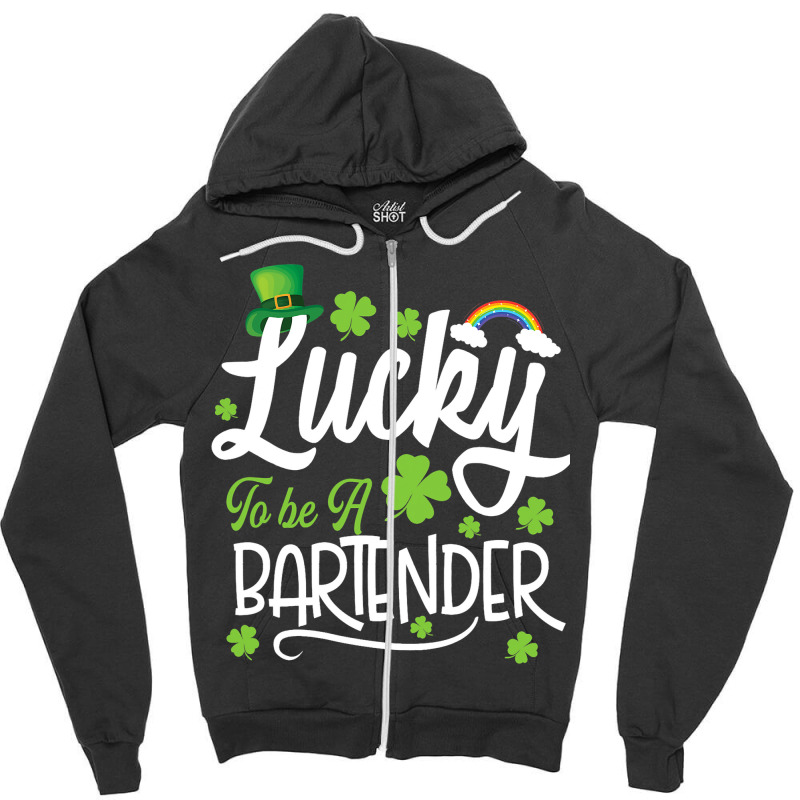 Funny Lucky To Be A Bartender Shamrock St Patricks Zipper Hoodie by MalenyJanis | Artistshot