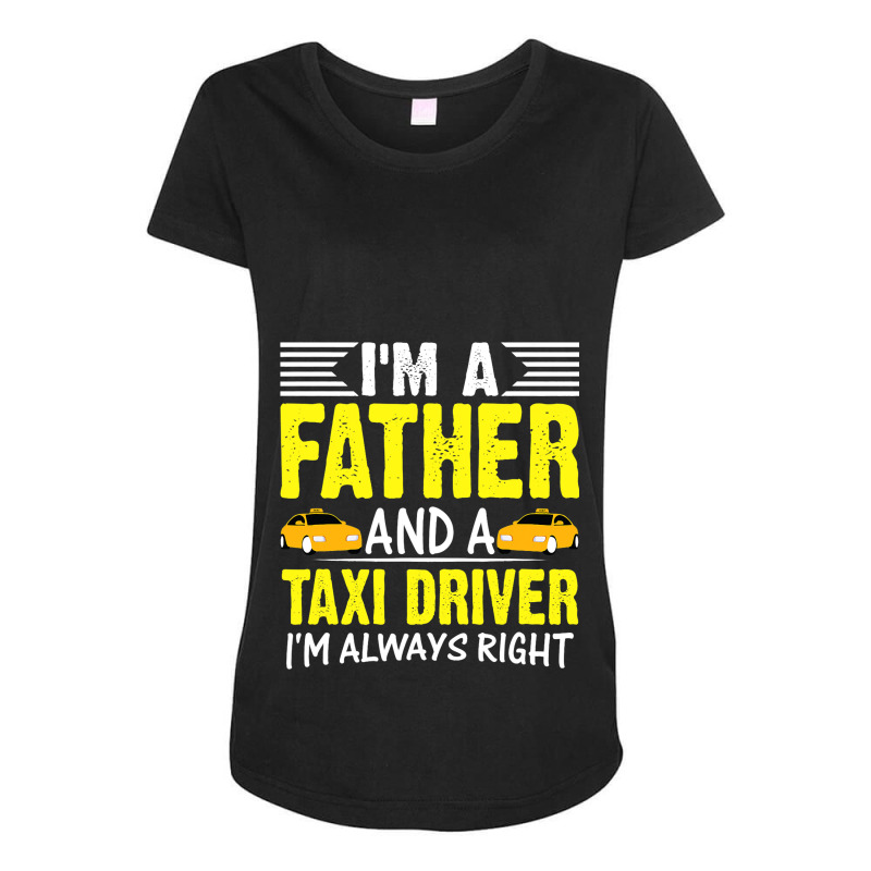 I Am A Father And A Taxi Driver Job Book Cab Graph Maternity Scoop Neck T-shirt by BelleAldrich | Artistshot