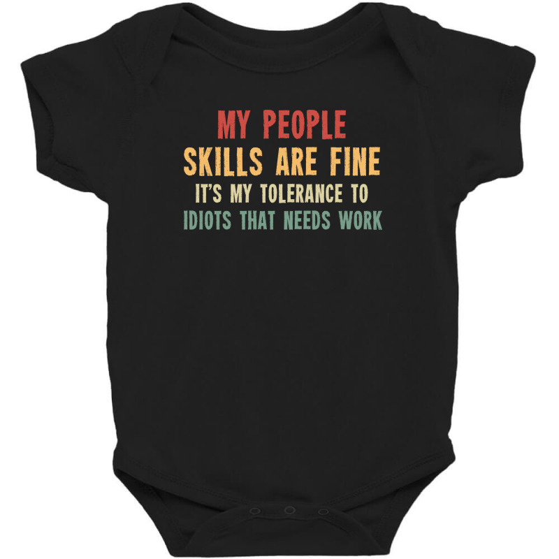 My People Skills Are Fine Baby Bodysuit | Artistshot