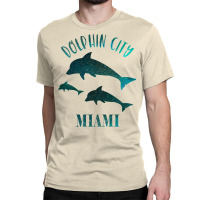 Dolphin City Miami Classic T-shirt | Artistshot