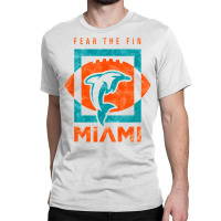 Cool Dolphin Fear The Fin Miami Football Fan Classic T-shirt | Artistshot