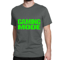 Gaming Mode Classic T-shirt | Artistshot