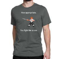 How Appropriate. You Fight Like A Cow. Classic T-shirt | Artistshot