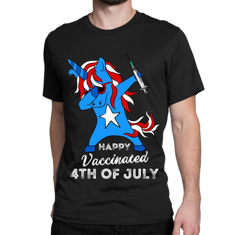 Happy Vaccinated 4th Of July Men Women Pro Vaccine Classic T-shirt by ArabellMonk | Artistshot