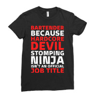 Hilarious Bartender Stomping Ninja An Official Job Ladies Fitted T-shirt | Artistshot