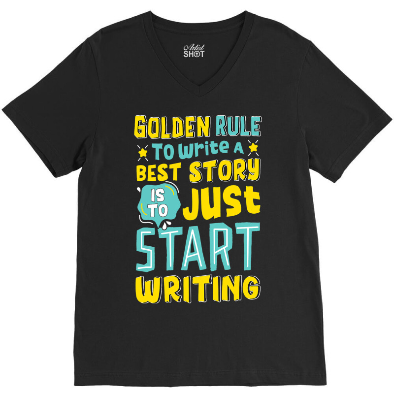 Golden Rule To Write A Best Story Writers Author V-neck Tee | Artistshot