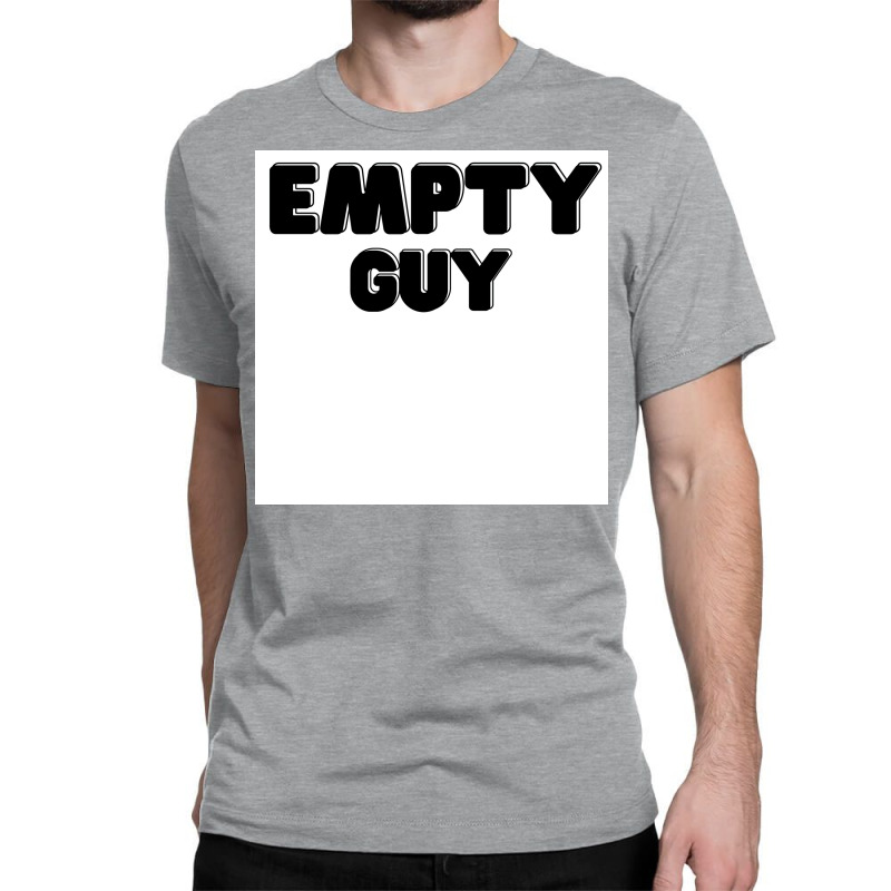 Empty Guy White And Awesome Poster Classic T-shirt | Artistshot