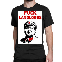 Fuck Landlords Chairman Mao Zedong Funny Satire Leftist Poster Copy Classic T-shirt | Artistshot