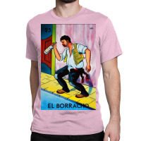 El Borracho Poster Classic T-shirt | Artistshot