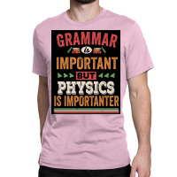 Funny Physics Shirt Poster Copy Copy Classic T-shirt | Artistshot