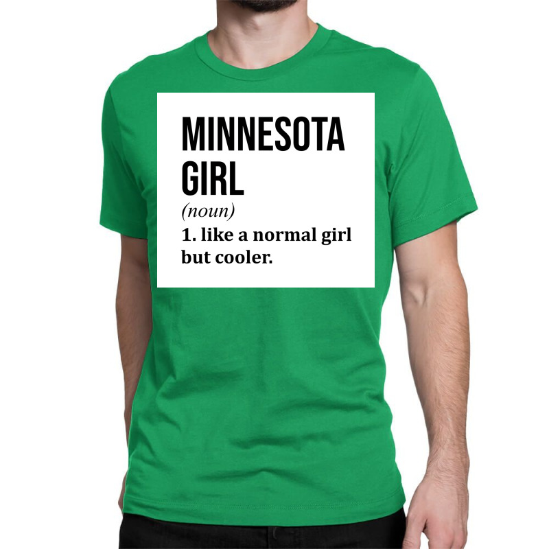 Minnesota Girl Funny Saying Poster Copy Classic T-shirt | Artistshot