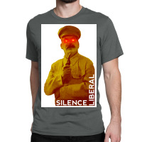 Silence Liberal Poster Classic T-shirt | Artistshot