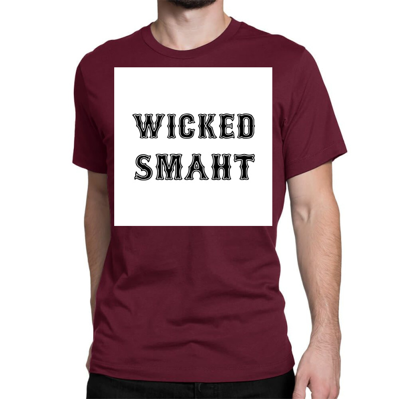 Wicked Smaht Poster Classic T-shirt | Artistshot