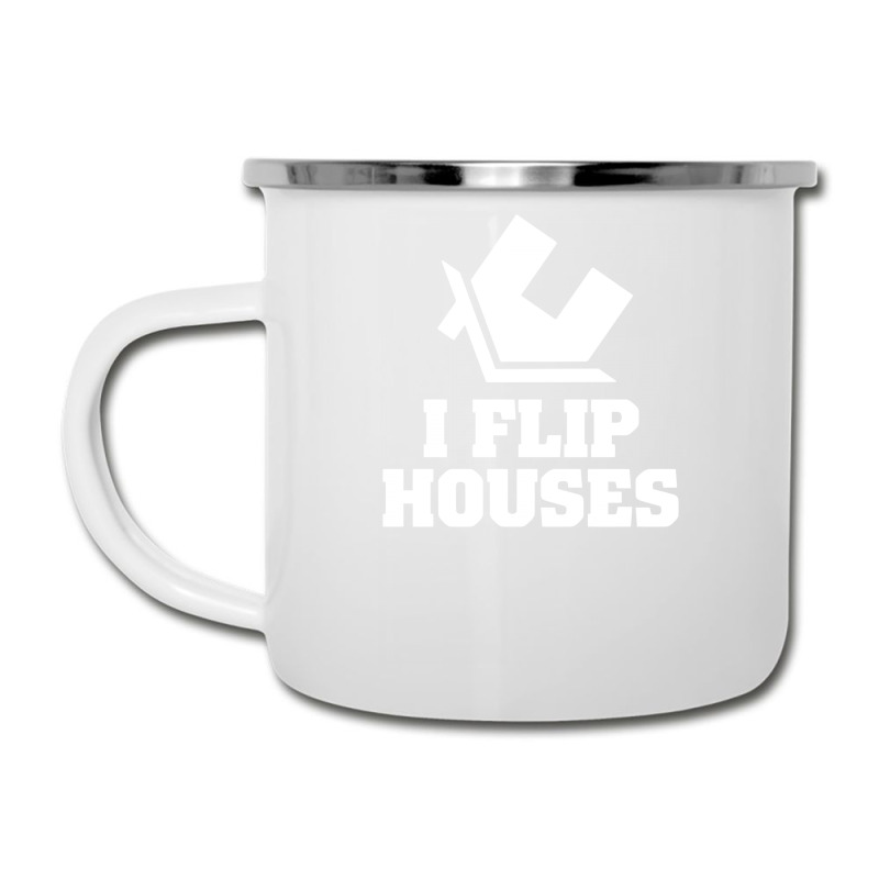 I Flip Houses Camper Cup | Artistshot