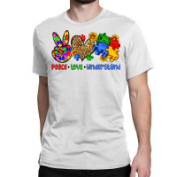 Peace Love Understand Autism Classic T-shirt | Artistshot