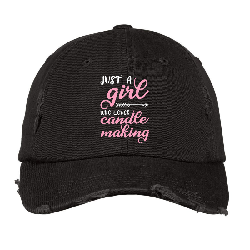 Womens Just A Girl Who Loves Candle Making Funny C Vintage Cap | Artistshot