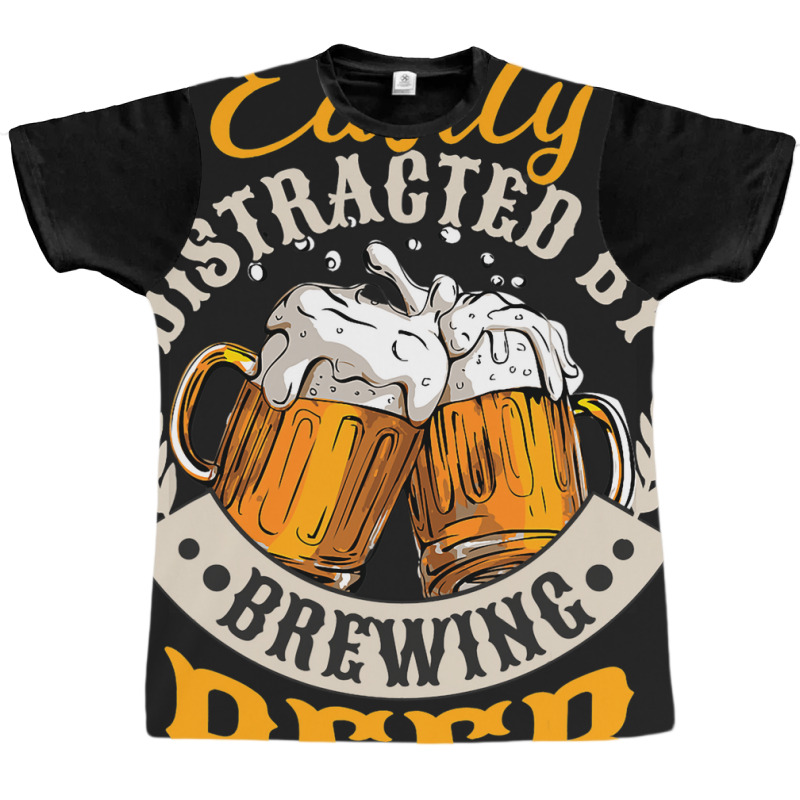 Easily Distracted By Brewing Beer Graphic T-shirt | Artistshot