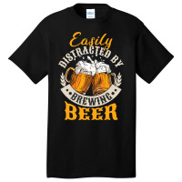 Easily Distracted By Brewing Beer Basic T-shirt | Artistshot