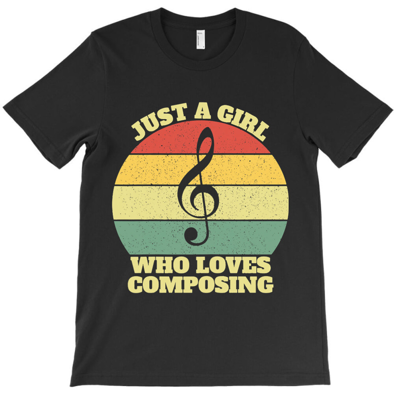 Womens Just A Girl Who Loves Composing T-shirt | Artistshot