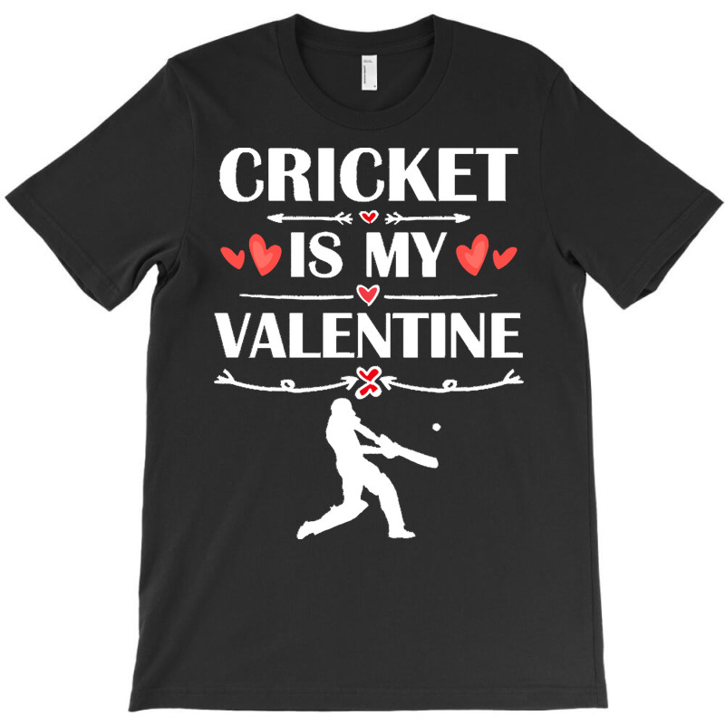 Cricket Is My Valentine T  Shirt Cricket Is My Valentine T  Shirt Funn T-shirt | Artistshot