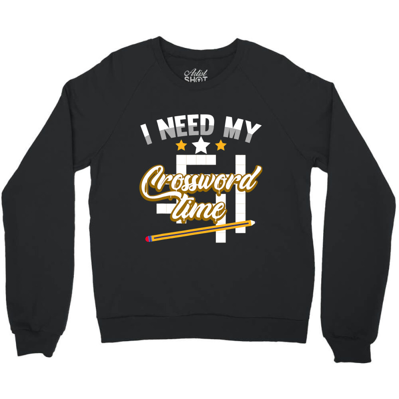 Funny Crosswords Puzzles I Need My Crossword Time  Crewneck Sweatshirt by AyderStoner | Artistshot