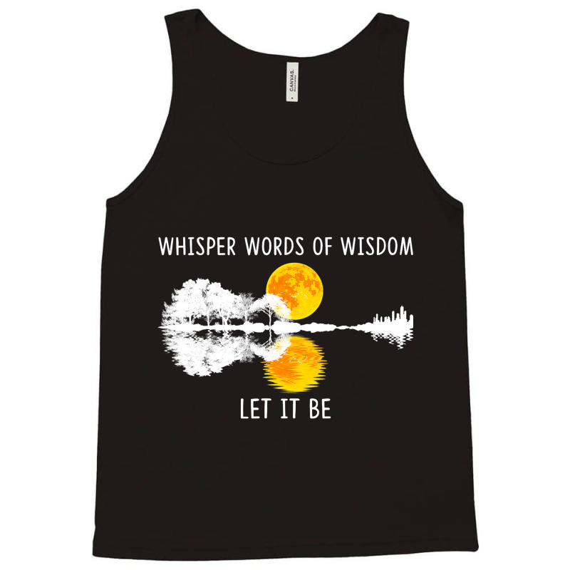 Whisper Words Of Wisdom Letit Be Tshirt Guitar Lak Tank Top | Artistshot