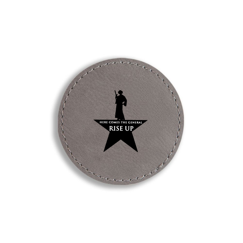 Here Comes The General Rise Up Round Leatherette Patch | Artistshot