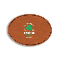 St. Patrick's Day Drinking Team Oval Leatherette Patch | Artistshot