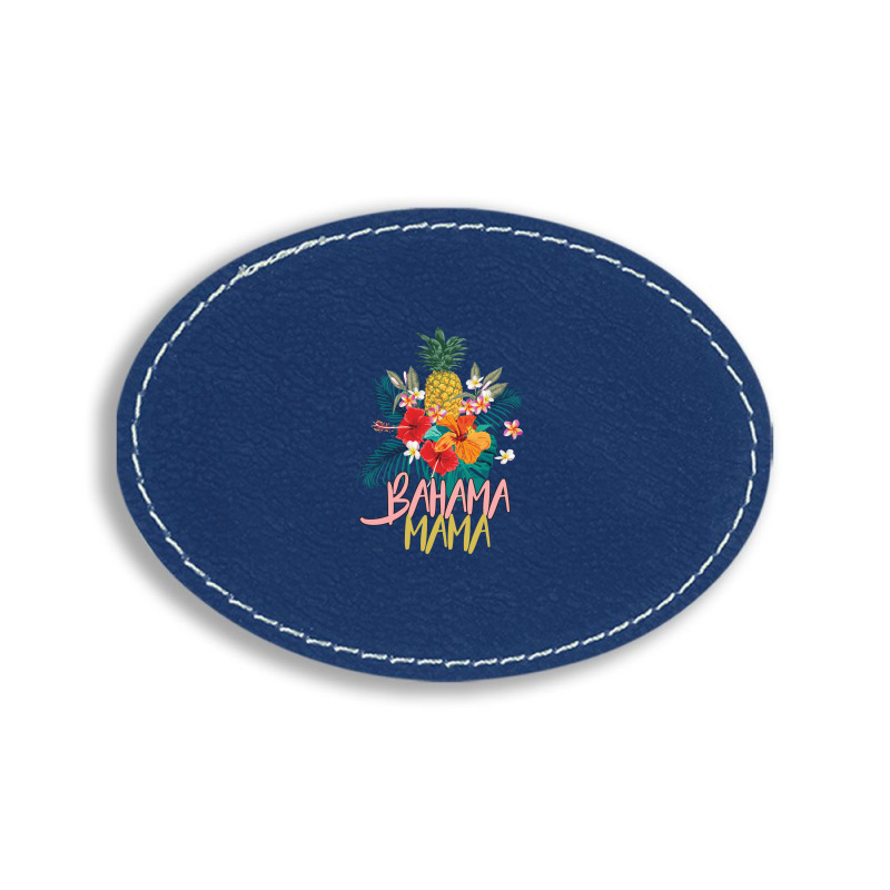 Bahama Mama Oval Leatherette Patch | Artistshot