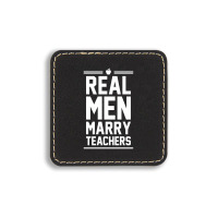 Real Men Marry Teachers Square Leatherette Patch | Artistshot