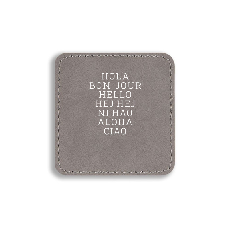 Hello 7 Languages Hola Bonjour Ni Hao Chinese French Italian Square Leatherette Patch | Artistshot