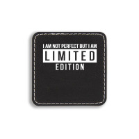 Im Not Perfect But I Am Limited Edition Square Leatherette Patch | Artistshot