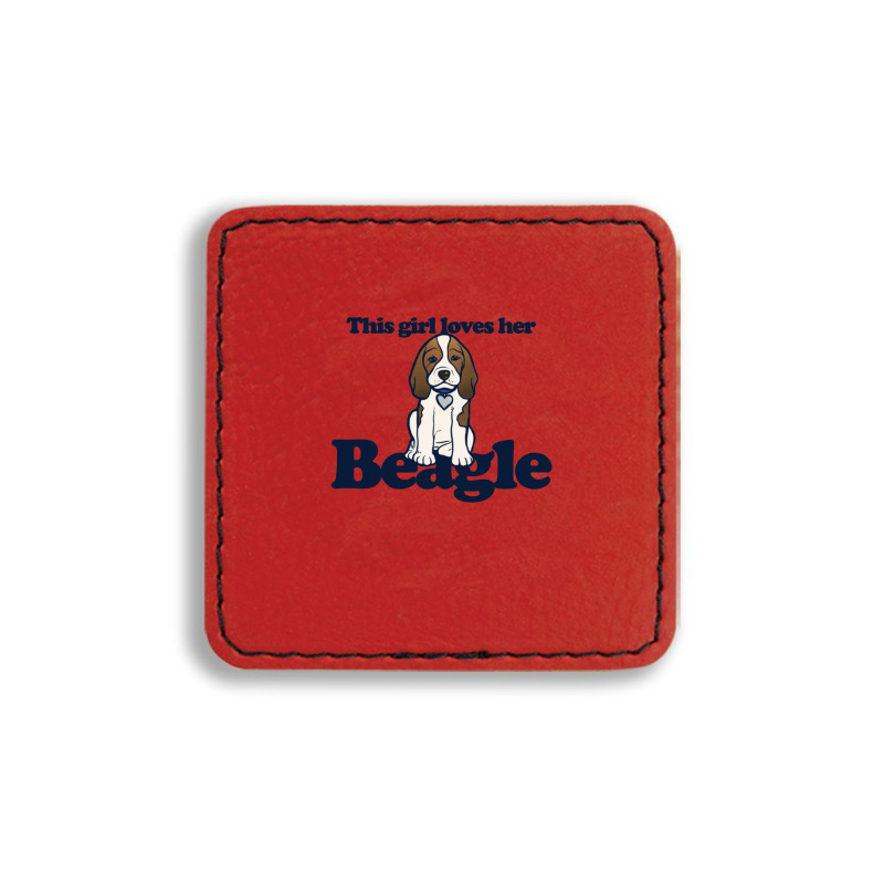 This Girl Loves Her Beagle Square Leatherette Patch | Artistshot