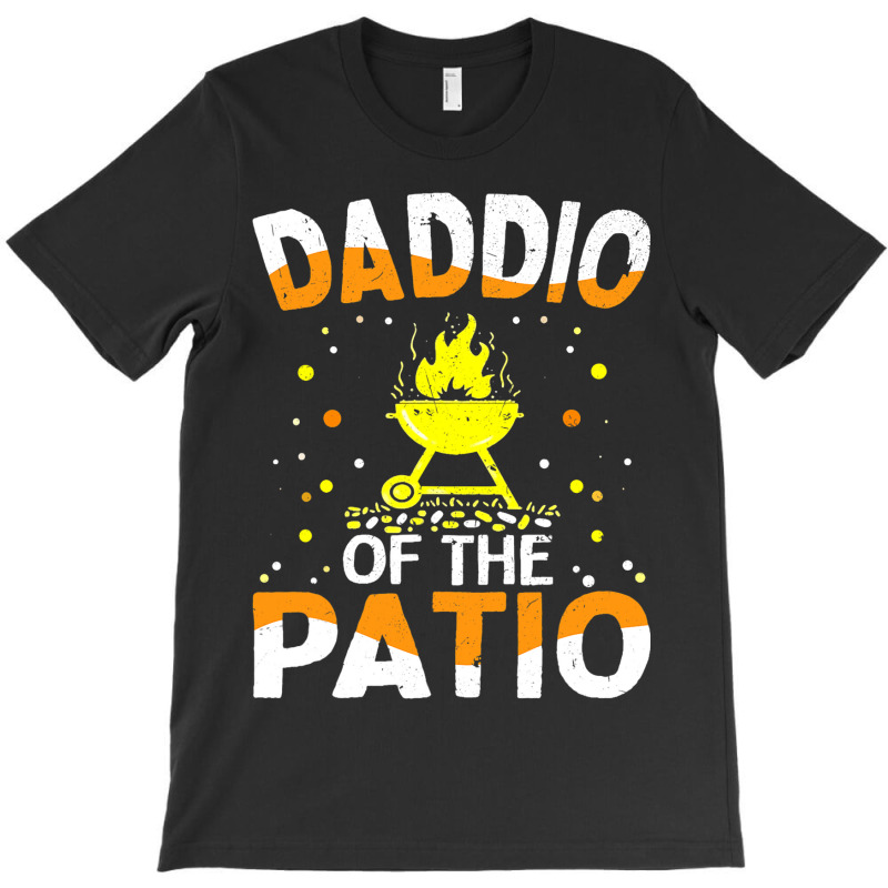 Funny Daddio Of The Patio Fathers Day Bbq Grill Da T-shirt | Artistshot