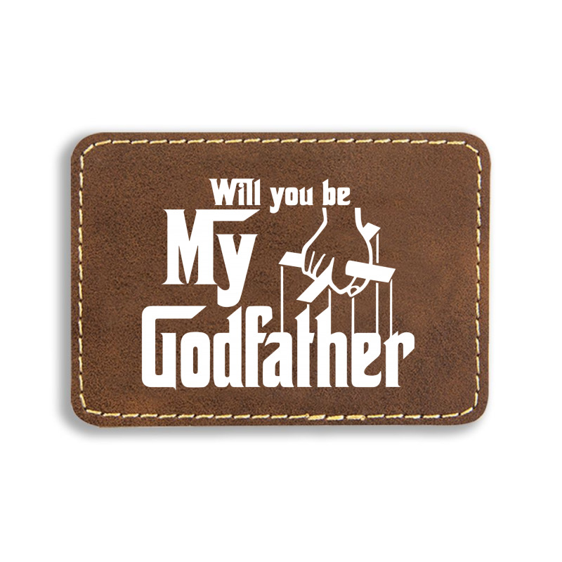 Will You Be My Godfather Rectangle  Leatherette Patch | Artistshot