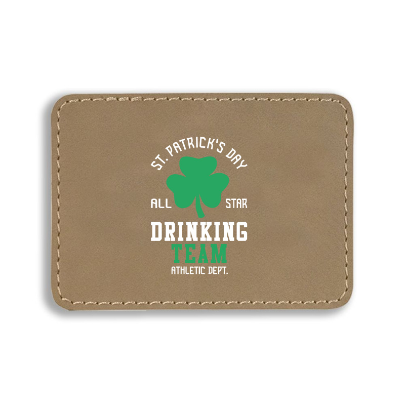 St. Patrick's Day Drinking Team Rectangle  Leatherette Patch | Artistshot