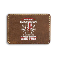 Veteran Warning I'm A Veteran Rectangle  Leatherette Patch | Artistshot