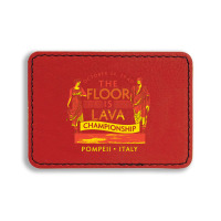 Pompeii Floor Is Lava Championship Rectangle  Leatherette Patch | Artistshot