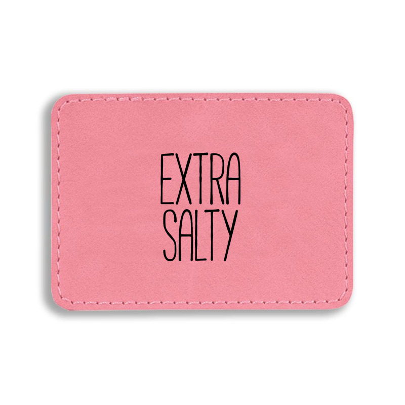 Extra Salty Black Rectangle  Leatherette Patch | Artistshot