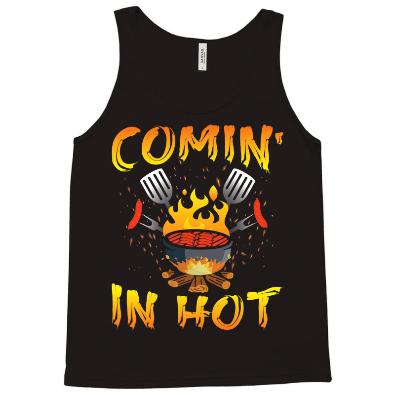 Funny Bbq Grill Chef Barbecue Grilling Comin In Ho Tank Top | Artistshot