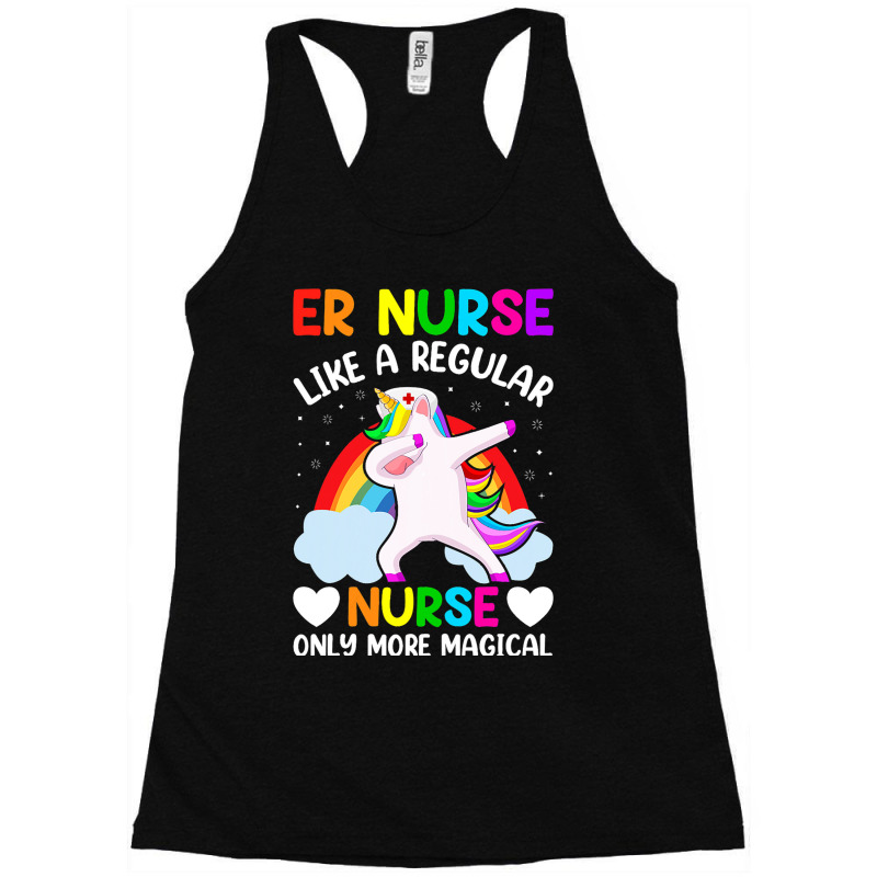 Womens Er Nurse Like A Regular Nurse More Magical  Racerback Tank by JuditHanley | Artistshot