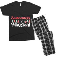 Embroidery Is Magical Design For Teens And Moms Men's T-shirt Pajama Set | Artistshot