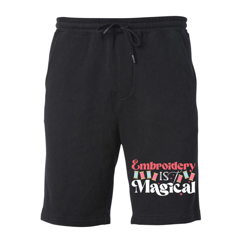 Embroidery Is Magical Design For Teens And Moms Fleece Short | Artistshot