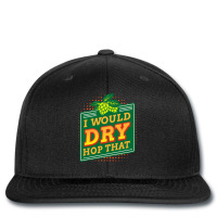 Would Dry Hop That Craft Brewer Homebrewing Homebr Printed Hat | Artistshot