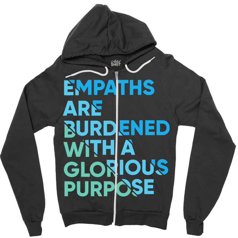 Empath Graphic Purpose Meditation Quote Sensitive  Zipper Hoodie | Artistshot