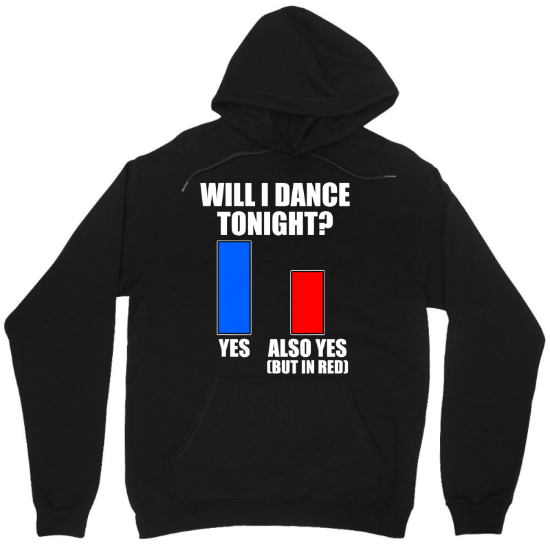 Will I Dance Tonight Ballroom Dancing Unisex Hoodie by JasperNavar | Artistshot