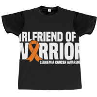 Womens Girlfriend Of A Warrior Leukemia Cancer Awa Graphic T-shirt | Artistshot