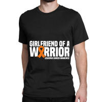 Womens Girlfriend Of A Warrior Leukemia Cancer Awa Classic T-shirt | Artistshot