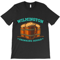 Wilmington Drinking Squad Delaware Homebrewing De  T-shirt | Artistshot